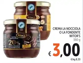 Spazio Conad Witor's La Nocciola o La Fondente Crema 360g offerta