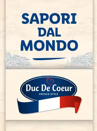 Lidl SAPORI DAL MONDO Duc De Coeur offerta