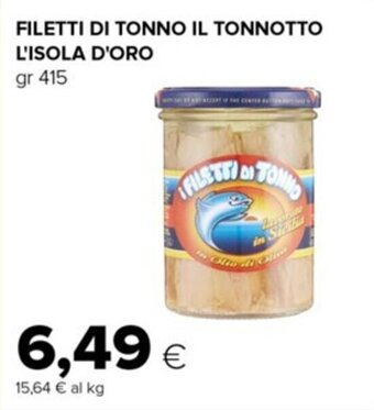 Oasi FILETTI DI TONNO IL TONNOTTO L'ISOLA D'ORO gr 415 offerta