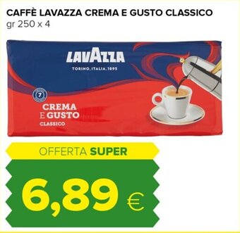 Oasi CAFFÈ LAVAZZA CREMA E GUSTO CLASSICO gr 250 x 4 offerta