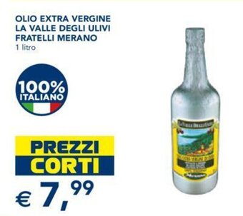 Esselunga OLIO EXTRA VERGINE LA VALLE DEGLI ULIVI FRATELLI MERANO 1 litro offerta