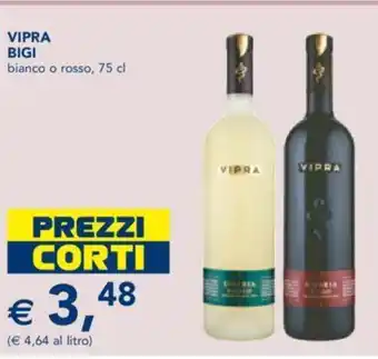 VIPRA BIGI bianco o rosso, 75 cl