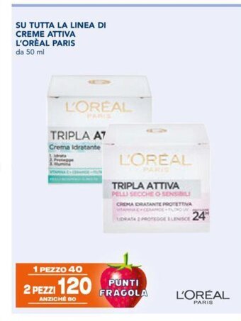 Esselunga SU TUTTA LA LINEA DI CREME ATTIVA L'OREAL PARIS da 50 ml offerta