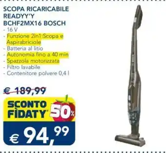 Esselunga SCOPA RICARICABILE READYYBCHF2MX16 BOSCH offerta