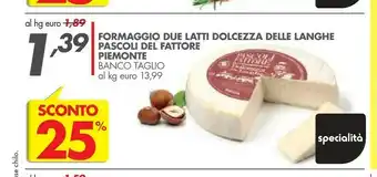 Italmark Formaggio Due Latti Dolcezza Delle Langhe Pascoli Del Fattore Piemonte offerta