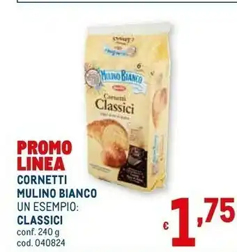 Metro Mulino Bianco Cornetti Classici 240 G(ml) offerta