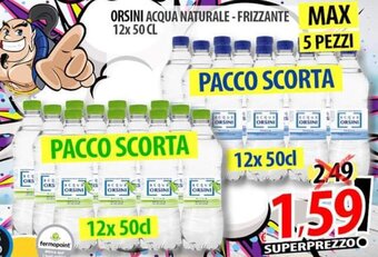 Il Genio Supermercato ORSINI ACQUA NATURALE - FRIZZANTE 12x 50 CL offerta