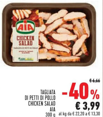 Conad Superstore TAGLIATA DI PETTI DI POLLO CHICKEN SALAD AIA 300 g offerta