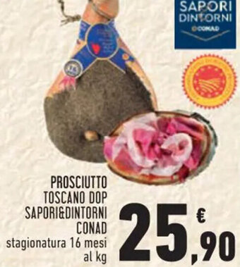 Conad Superstore PROSCIUTTO TOSCANO DOP SAPORI&DINTORNI CONAD offerta