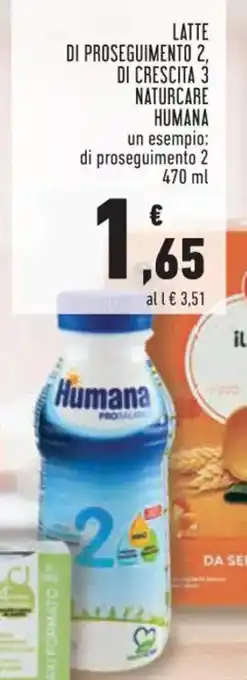 Conad Superstore LATTE DI PROSEGUIMENTO 2, DI CRESCITA 3 NATURCARE HUMANA 470 ml offerta
