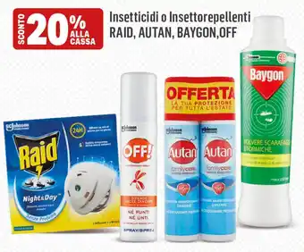 Supermercati Dok Insetticidi o Insettorepellenti RAID, AUTAN, BAYGON,OFF offerta