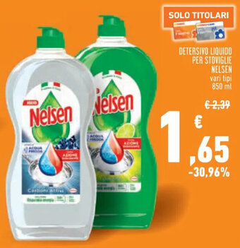 Conad Superstore DETERSIVO LIQUIDO PER STOVIGLIE NELSEN vari tipi 850 ml offerta