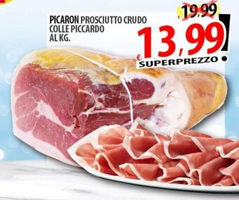 Il Genio Supermercato PICARON PROSCIUTTO CRUDO COLLE PICCARDO offerta
