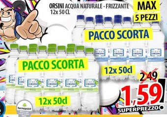 Il Genio Supermercato ORSINI ACQUA NATURALE - FRIZZANTE 12x 50 CL offerta