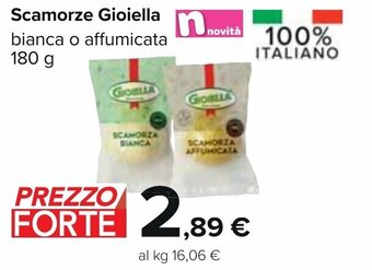 Carrefour Scamorze Gioiella bianca o affumicata 180 g offerta
