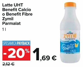 Carrefour Latte UHT Benefit Calcio o Benefit Fibre Zymil Parmalat 1 l offerta