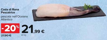Carrefour Coda di Rana Pescatrice pescata nell'Oceano Atlantico offerta