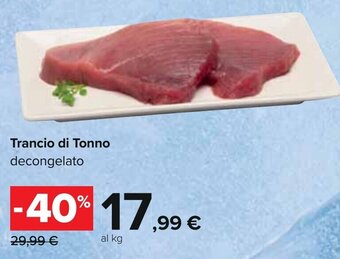 Carrefour Trancio di Tonno decongelato offerta