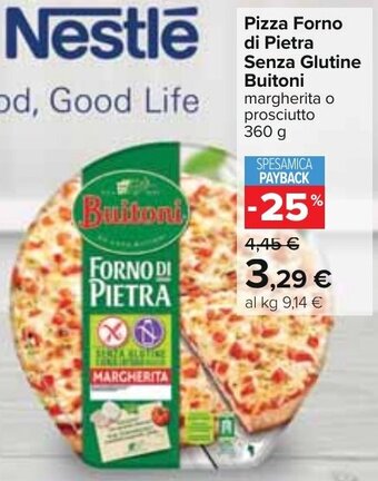 Carrefour Pizza Forno di Pietra Senza Glutine Buitoni margherita o prosciutto 360 g offerta