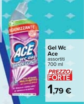 Carrefour Gel Wc Ace assortiti 700 ml offerta