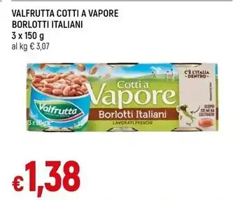 Famila Valfrutta cotti a vapore borlotti italiani offerta
