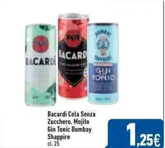 C+C Italmarket Bacardi Cola Senza Zucchero, Mojito Gin Tonic Bombay Shappire 25cl. offerta