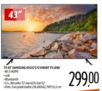 Emisfero TV 43" SAMSUNG 43CU7172 SMART TV UHD • Dim. Con piedistallo L96,4XH62,7XP19,2 cm offerta