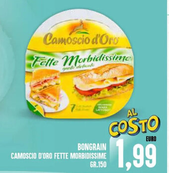 Iper Pellicano BONGRAIN CAMOSCIO D'ORO FETTE MORBIDISSIME GR.150 offerta