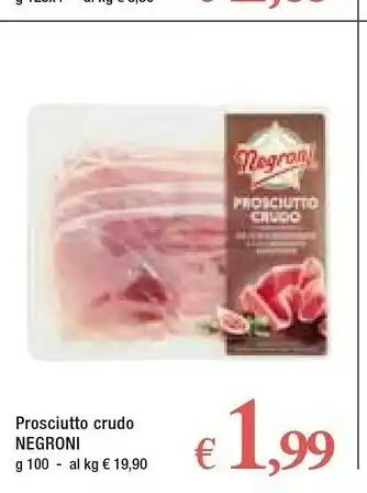 Famila Superstore Negroni Prosciutto Crudo 100 G(ml) offerta