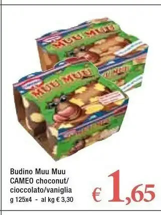 Famila Superstore Cameo Budino Muu Muu Choconut / Cioccolato / Vaniglia offerta