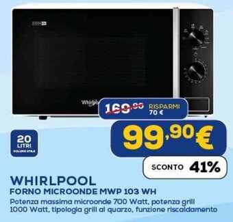 Euronics WHIRLPOOL FORNO MICROONDE MWP 103 WH offerta