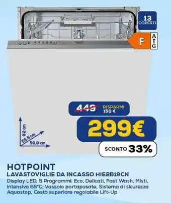 Euronics HOTPOINT LAVASTOVIGLIE DA INCASSO HIE2B19CN offerta