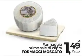 Supermercati Dok Formaggio primo sale di capra FORMAGGI MOSCATO offerta