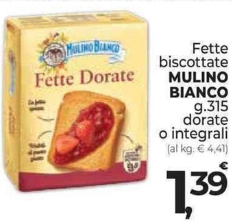 Supermercati Dok Fette biscottate MULINO BIANCO g.315 dorate o integrali offerta
