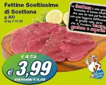 Prix Quality Fettine Sceltissime Di Scottona G 300 offerta