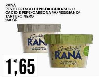 RANA PESTO FRESCO DI PISTACCHIO/SUGO CACIO E PEPE/CARBONARA/REGGIANO/ TARTUFO NERO 150 GR