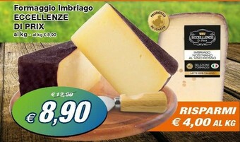 Prix Quality Eccellenze Di Prix Formaggio Imbriago offerta