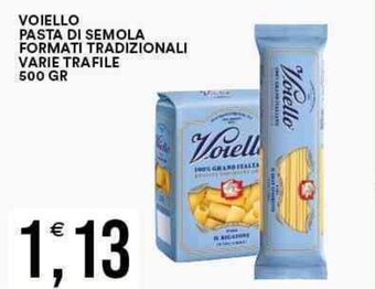 VOIELLO PASTA DI SEMOLA FORMATI TRADIZIONALI VARIE TRAFILE 500 GR