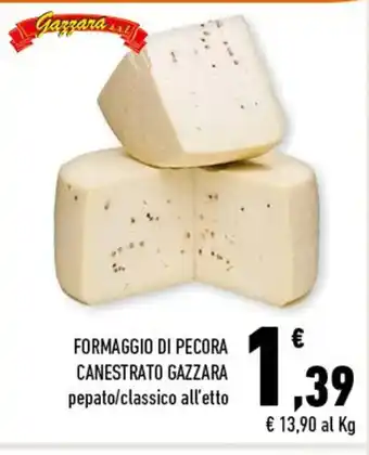 Conad FORMAGGIO DI PECORA CANESTRATO GAZZARA pepato/classico all'etto offerta