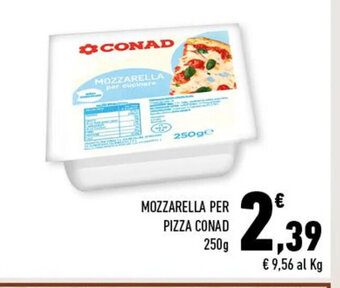 Conad MOZZARELLA PER PIZZA CONAD 250g offerta