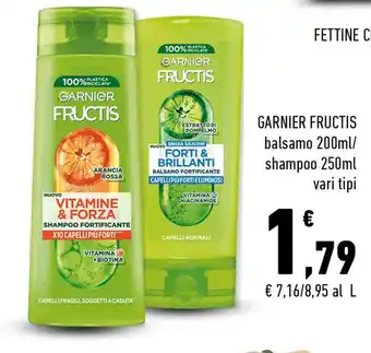 Conad GARNIER FRUCTIS balsamo 200ml/ shampoo 250ml vari tipi offerta