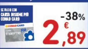 Conad SEPAIGH COM CARTA INSIEME PIÙ CONAD CARD offerta