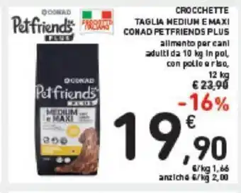 Conad CROCCHETTE TAGLIA HEDIUN E MAXI COMAD PETFRIENDS PLUS 12kg offerta