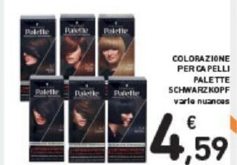 Conad COLORAZIONE PER CAPELLI PALETTE SCHWARZKOPF varie nuances offerta