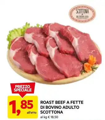 DPiù ROAST BEEF A FETTE DI BOVINO ADULTO all'etto SCOTTONA offerta