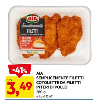 DPiù AIA SEMPLICEMENTE FILETTI COTOLETTE DA FILETTI INTERI DI POLLO 280 g offerta