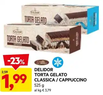 DPiù DELIDOR TORTA GELATO CLASSICA / CAPPUCCINO 525 g offerta