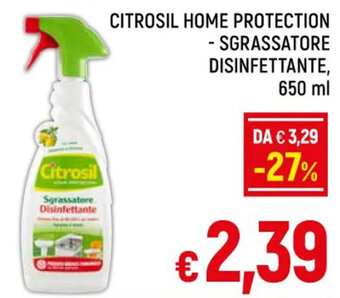 A&O CITROSIL HOME PROTECTION - SGRASSATORE DISINFETTANTE, 650 ml offerta
