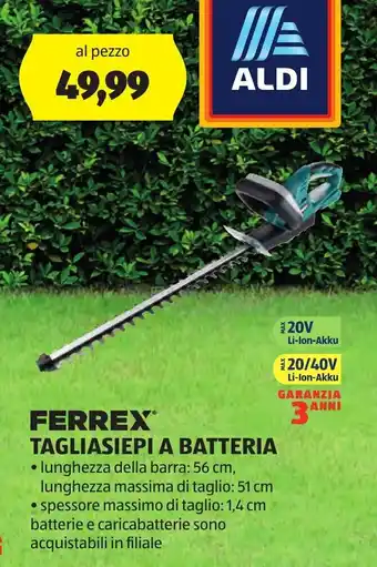 ALDI FERREX® TAGLIASIEPI A BATTERIA offerta