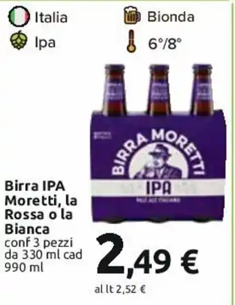 Carrefour Birra IPA Moretti, la Rossa o la Bianca conf 3 pezzi da 330 ml cad 990 ml offerta